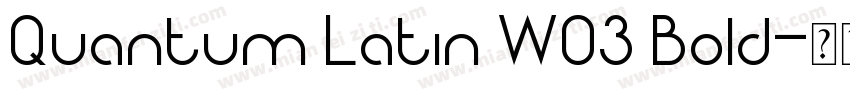 Quantum Latin W03 Bold字体转换